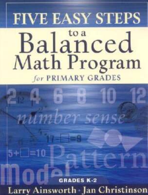 Five Easy Steps to a Balanced Math Program for Primary Grades - VERY GOOD