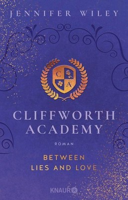 Cliffworth Academy - Between Lies and Love | Jennifer Wiley | deutsch