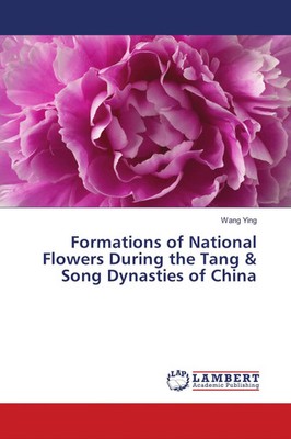 Wang Ying | Formations of National Flowers During the Tang & Song Dynasties...