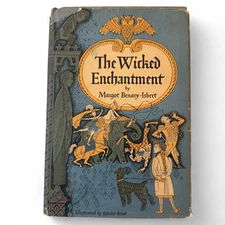 The Wicked Enchantment by Margot Benary-Isbert Illustrated by Enrico Arno 1955