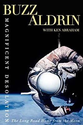 Magnificent Desolation : The Long Journey Home from the Moon Hard