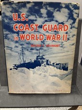 U.S. Coast Guard in World War II 1957 First Edition Hardcover w/ Dust Jacket 