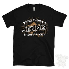 WHERE THERE'S A JENNIS... T-SHIRT name surname funny family gift idea