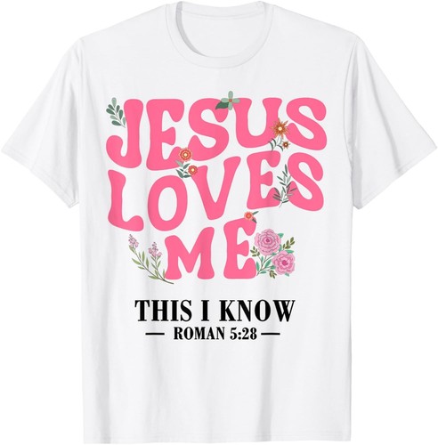 Christian Jesus Love Me This I Know You Women Girl God Faith unisex T-Shirt