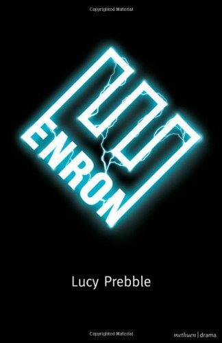 "Enron" (Modern Plays) By Lucy Prebble