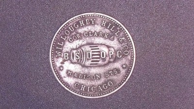 (1890's) Chicago IL Chicago IL  Willoughby Hill & Co Merchant Token