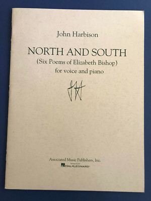 North and South(6 Poems of Elizabeth Bishop) for Voice and Piano, John Harbison