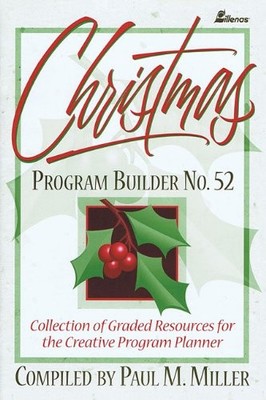 Christmas Program Builder No. 52: Collection of Graded Resources for the Cre...