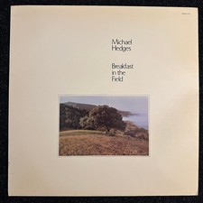 Michael Hedges Breakfast In The Field Quiex Vinyl LP 1981 Windham Hill Records