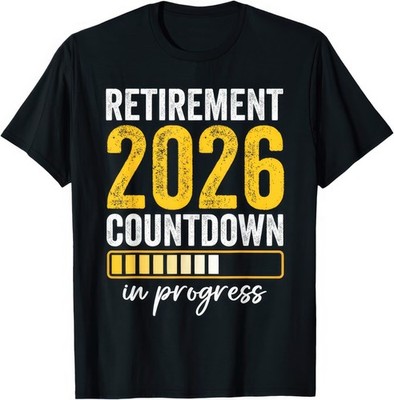 Retirement 2026 Countdown In Progress T Shirt