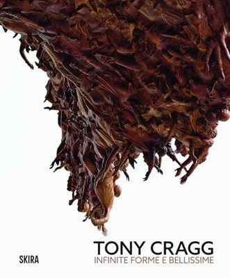 Tony Cragg (Bilingual edition) : Infinite and Beautiful Forms