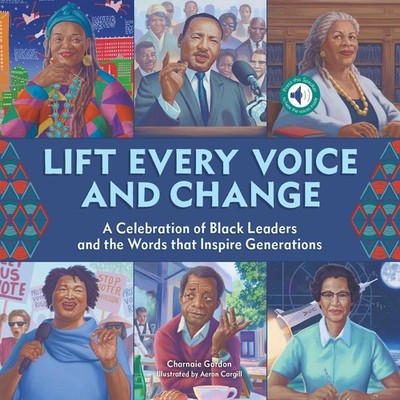 Lift Every Voice and Change: A Sound Book: A Celebration of Black Leaders and th