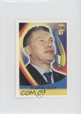 2006 Reyauca Vive El Mundial Oleg Blokhin Oleh Blokin #538 0kb5