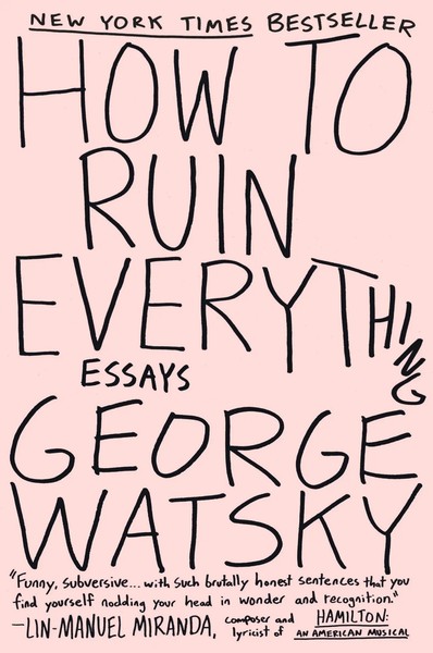 How To Ruin Everything | Essays | George Watsky | Taschenbuch | 226 S. | 2016-image
