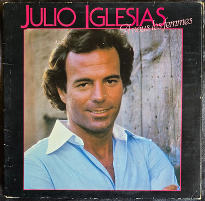 JULIO IGLESIAS ~ AVOUS LES FEMMES ~ LP 1979 ~ VG/VG+