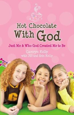 Hot Chocolate with God: Just Me & Who God C- paperback, Camryn Kelly, 0892968451