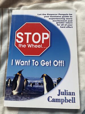 JULIAN CAMPBELL SIGNED BOOK. STOP THE WHEEL, I WANT TO GET OFF!, 0975815911