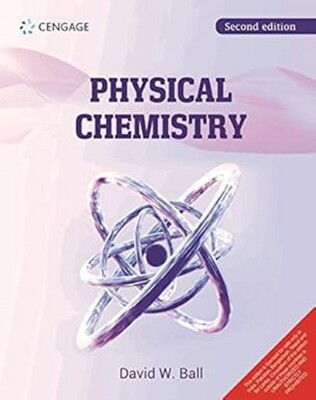 New Physical Chemistry by David W. Ball  2nd Ed  -9788131533437