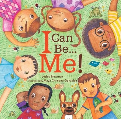 Leslea Newman I Can Be Me! (Gebundene Ausgabe)