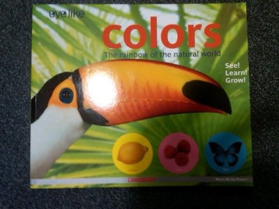 EYELIKE COLORS - THE RAINBOW OF THE NATURAL WORLD By Unknown **Mint Condition**