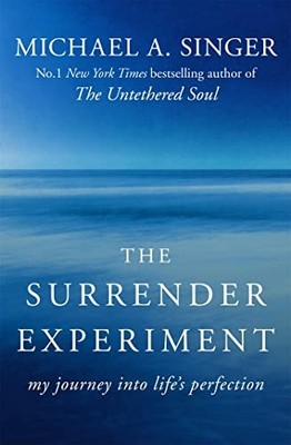 The Surrender Experiment: My Journey Into Life's Perfec -  NEW Michael A. Sing 2