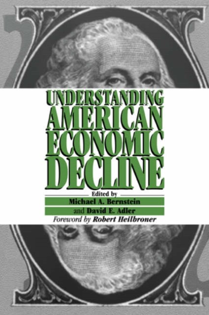 Understanding American Economic Decline by Michael A. Bernstein PAPERBACK