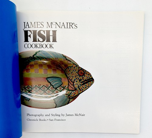 James McNair's FISH cookbook, from Raw to Roasted & Sauces, soft cover/VG - Picture 3 of 8