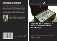 Impacto De La Fiscalidad En La FormacióN De Los Estudiantes Ikuma CéLestin