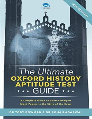 The Ultimate Oxford History Aptitude Test Guide: Techniques, S .