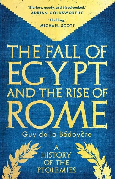 Guy De La Bedoyere | The Fall Of Egypt And The Rise Of Rome | Taschenbuch (2025)-image