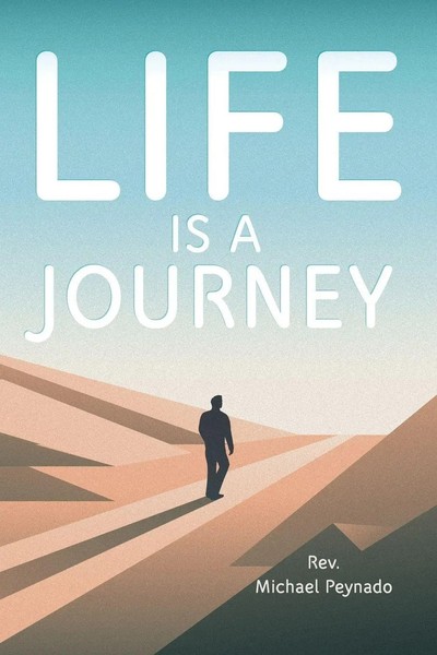 Life Is A Journey Rev. Michael Peynado Taschenbuch Kartoniert / Broschiert 2020-image
