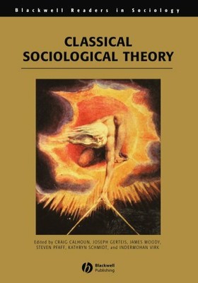 The Classical Sociological Theory (Wiley Blackwell R...