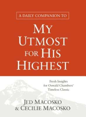 A Daily Companion to My Utmost for His Highest: Fresh Insights for Oswald: New