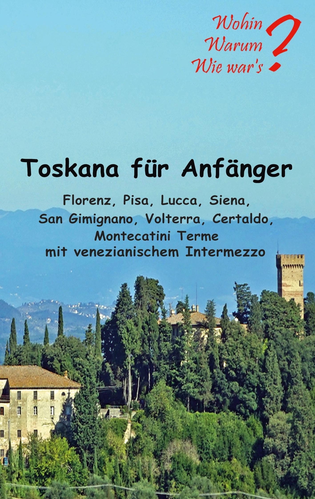 Thumbnail - Toskana Für Anfänger | Ute Fischer (u. A.) | Taschenbuch | Paperback |