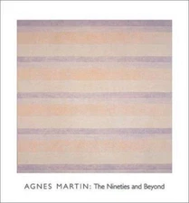 Agnes Martin: The Nineties And Beyond by Martin New and sealed