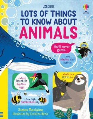 Lots of Things to Know About Animals, Hardcover by Maclaine, James; Buzio, Ca...