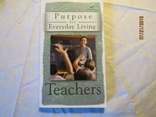 Purpose for Everyday Living for Teachers (Purpose for Everyday Living) - GOOD