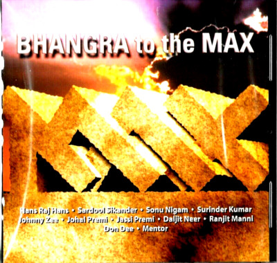 BHANGRA TO THE MAX - HANS RAJ HANS, JOHNNY ZEE & OTHERS -NEW AUDIOREC BHANGRA CD