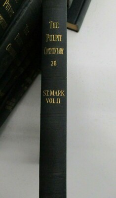 THE PULPIT COMMENTARY HC VOLUME 36 ST MARK VOL. II H. D. M. SPENCE J. EXELL 1945