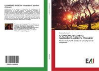 Stefania Mantovan | IL Giardino Segreto: Nascondersi, Perdersi Ritrovarsi | Buch