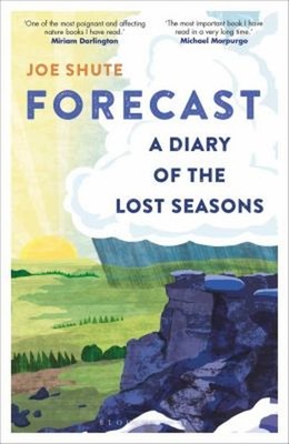 Forecast : A Diary of the Lost Seasons Paperback Joe Shute