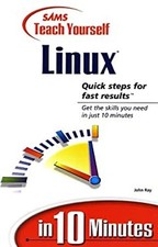 Teach Yourself Linux in 10 Minutes Paperback John Ray