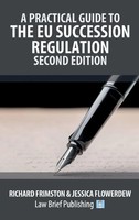 Richard Frimston (U. A.) | A Practical Guide To The Eu Succession Regulation...