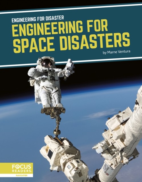 Engineering for Disaster: Engineering for Space  by Marne Ventura HARDBACK