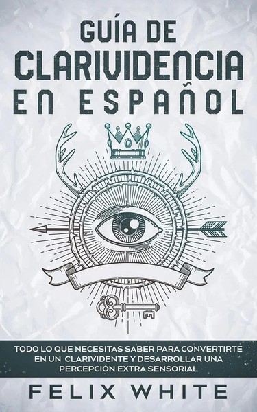 Felix White | GuíA De Clarividencia En EspañOl | Taschenbuch | Spanisch (2021)-image