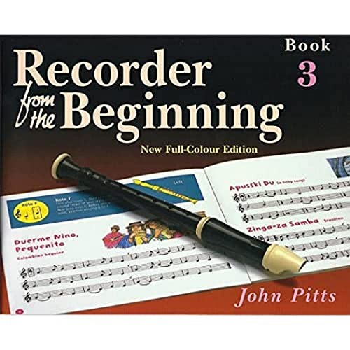 Recorder from the Beginning: Pupils Book Bk. 3 By John Pitts. 9781844495252