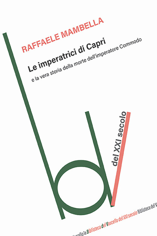 Le Imperatrici Di Capri E La Vera Storia Della Morte Dell'Imperatore Commodo -