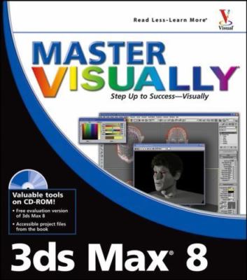 Master Visually 3ds Max 8 by Jon McFarland;  Jinjer Simon