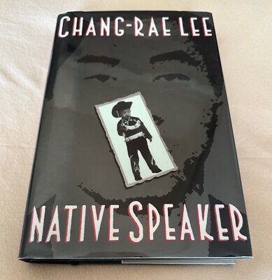 NATIVE SPEAKER By Chang-rae Lee - Hardcover  DJ First Edition/1st Print **NEW**