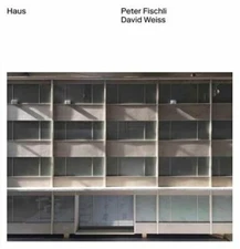 Peter Fischli & David Weiss: Haus by Luma Stiftung: New